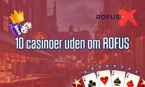 De Bedste Casinoer Uden Rufus Find Din Spilleoplevelse De Bedste Casinoer Uden Rufus Find Din Spilleoplevelse