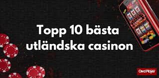Utländska Casino Ditt Guide till Spelvärlden Utländska Casino Ditt Guide till Spelvärlden