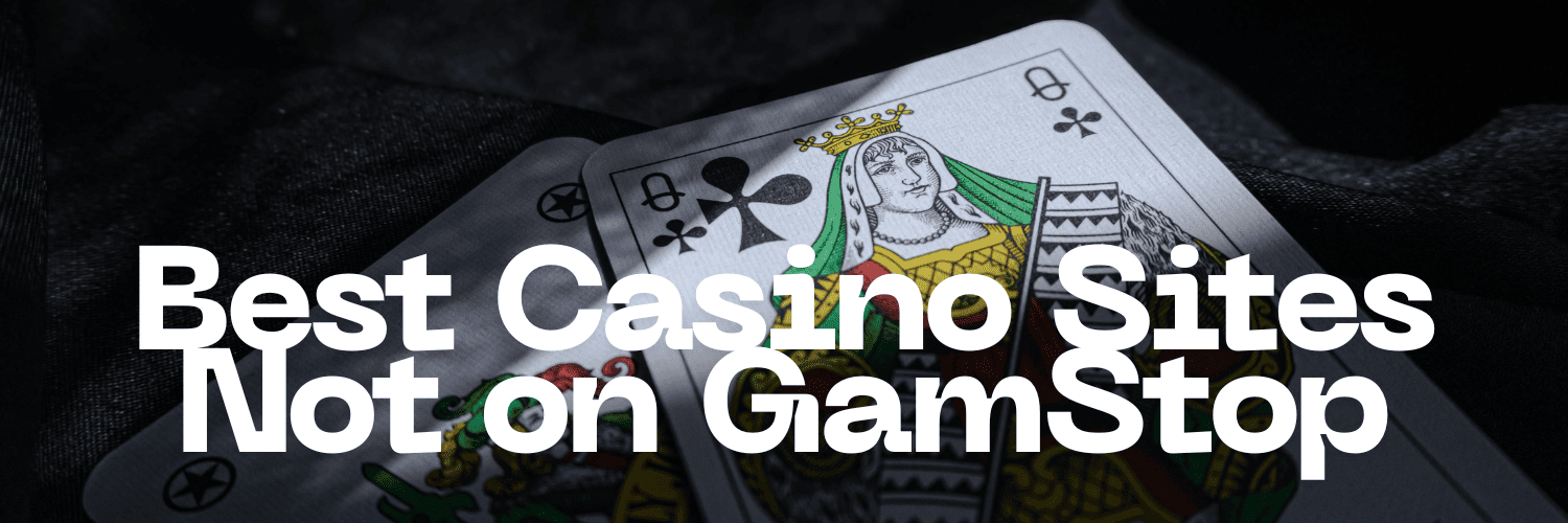 Exploring Casinos Not Covered by GamStop