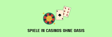 Die besten Casinos ohne Oasis Ein Leitfaden für Spieler
